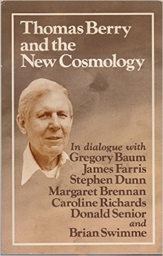 Thomas Berry and the New Cosmology