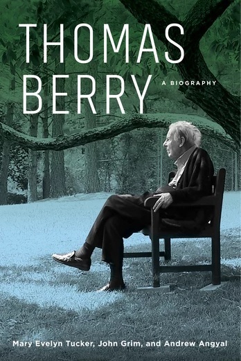 Thomas Berry: A Biography
